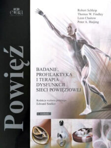 Powięź. Badanie, profilaktyka i terapia dysfunkcji sieci powięziowej - recenzja