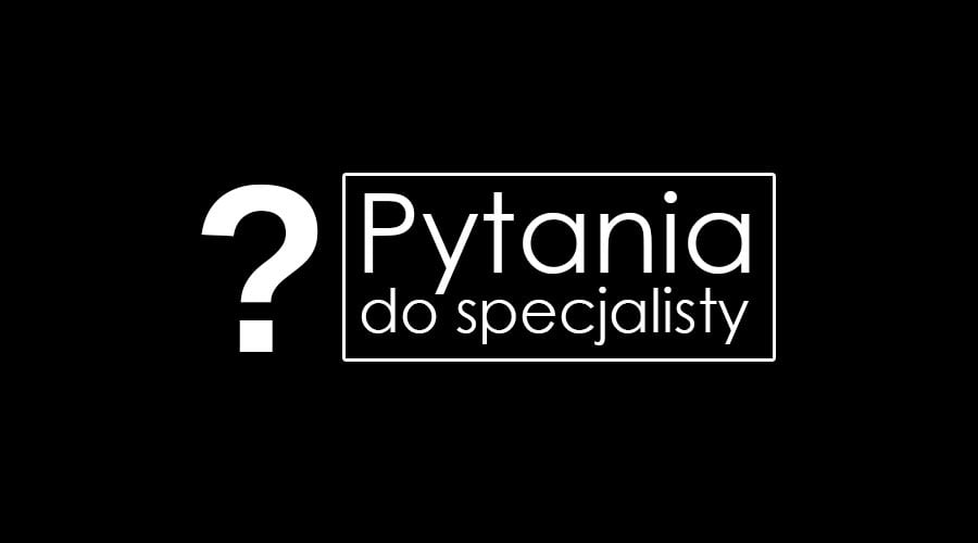 Pytania do specjalisty