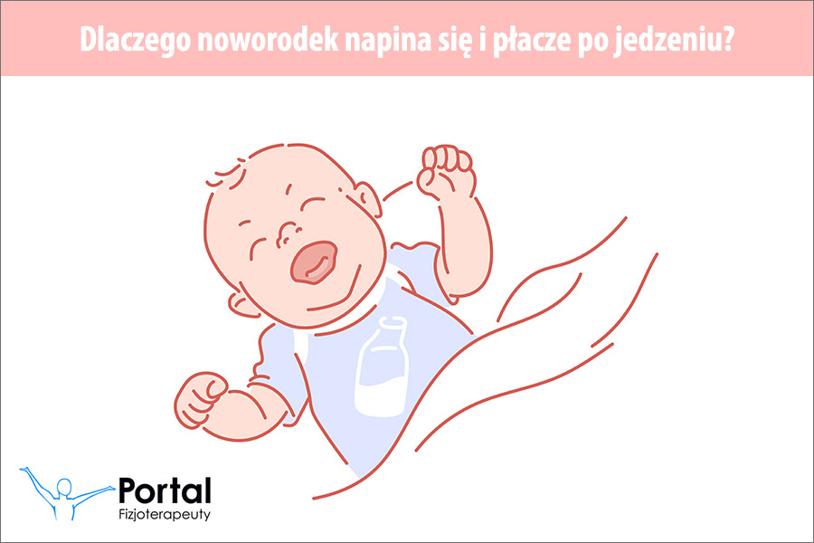 Dlaczego noworodek napina się i płacze po jedzeniu?