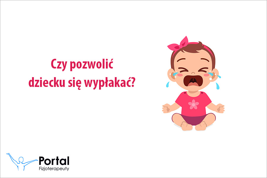 Czy pozwolić dziecku się wypłakać?